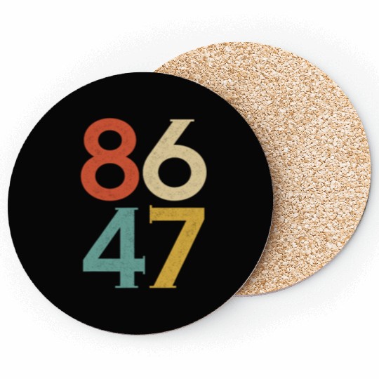 8647 Anti Trump Retro Vintage, 86 47 Coasters