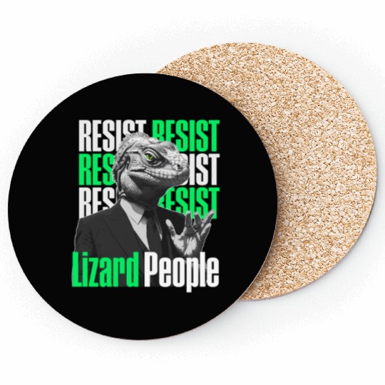 Resist Reptilians Lizard People Coasters