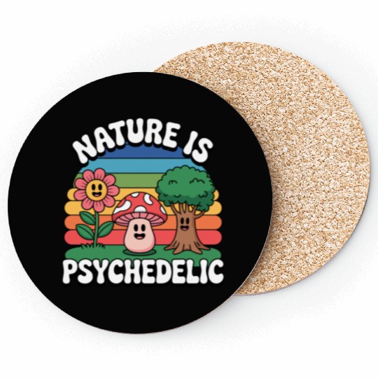 Nature Is Psychedelic Coasters