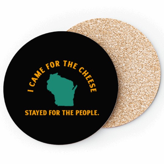 Wisconsin Came For The Cheese! Coasters