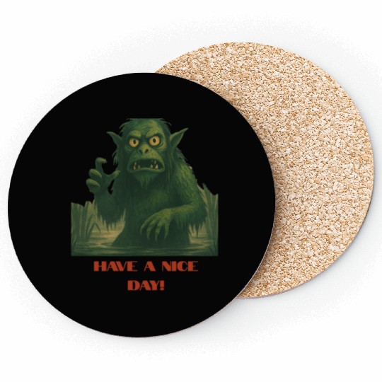 Have a Nice Day – Funny Monster Swamp Art Coasters