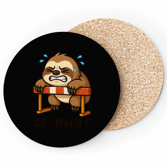 Sloth hurdler quote get over it Coasters