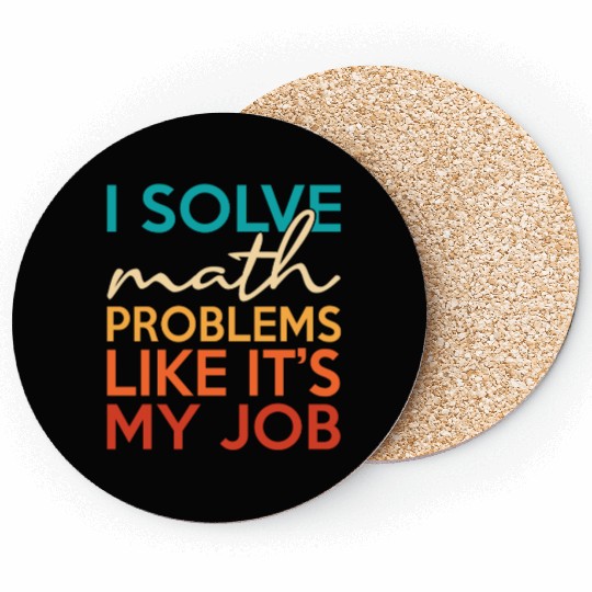 I solve math problems for math teacher geek Coasters