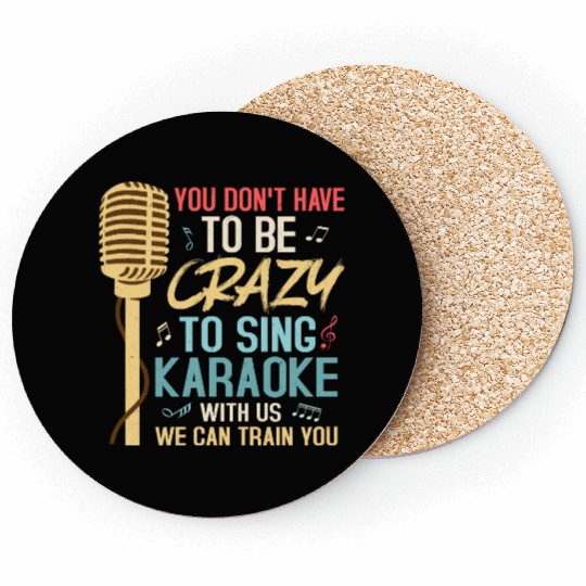 Crazy To Sing Karaoke Singer Singing Coasters