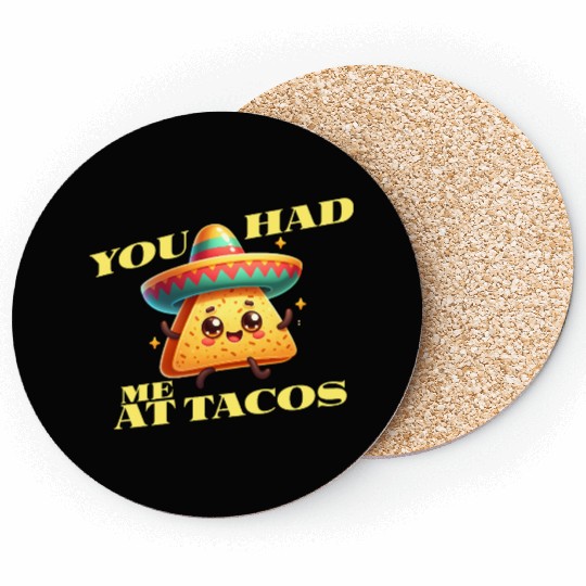 Cinco De Mayo - You Had Me At Tacos Coasters