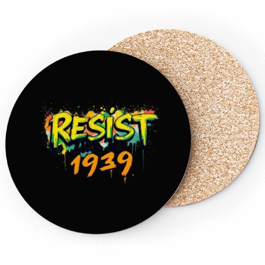 RESIST like it's 1939 (graffiti) Coasters