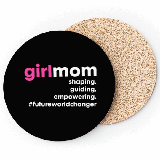 Girl Mom Future World Changer Coasters