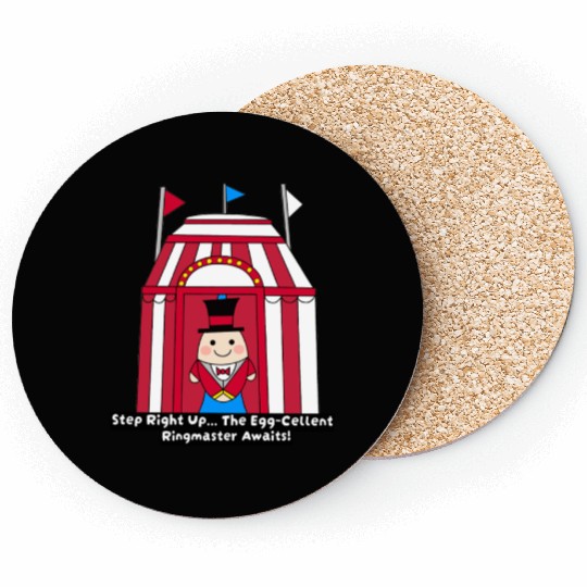 Step Right Up...The Egg-cellent Ringmaster Awaits! Coasters
