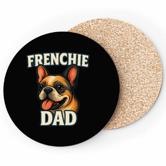 French Bulldog with FRENCHIE DADText for dog lover Coasters