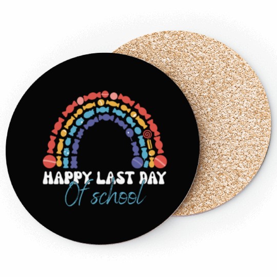 Happy Last Day Of School Teacher Women friend Coasters
