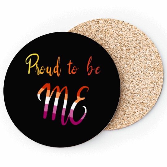 Proud To Be Me Lesbian Pride LGBTQ Coasters