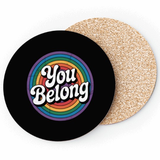 You Belong LGBTQ Gay Pride Rainbow Coasters