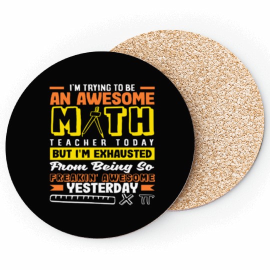 Math Teacher I'm Trying To Be Awesome Today Coasters