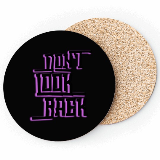 Don't look back Coasters