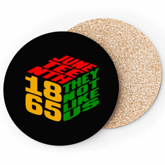 Juneteenth They Not Like Us 1865 Coasters
