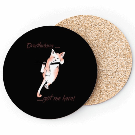 Overthinking Got Me Here Coasters