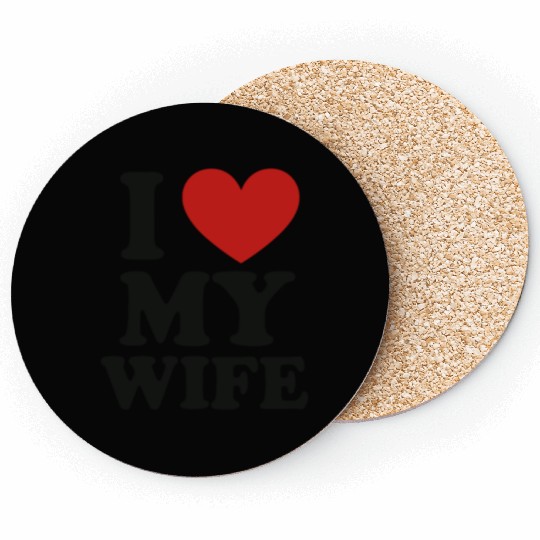 I Love My Wife – Romantic Husband Coasters