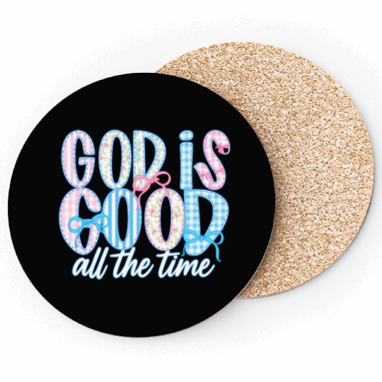 God Is Good All The Time Preppy Boho Christian Coasters