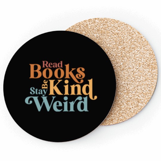 Read Books Be Kind Stay Weird Book Reader Coasters