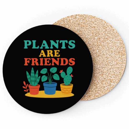 Plants Are Friends Coasters