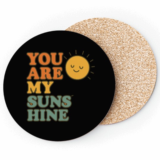 You Are My Sunshine Coasters