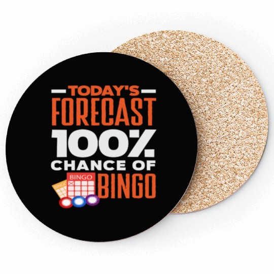 Bingo Today's Forecast 100% Chance Coasters