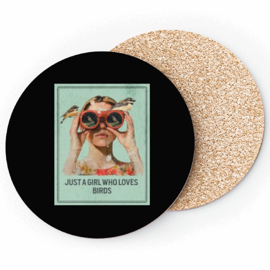 Just a Girl who loves Birds - Birdwatching Coasters