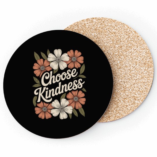 Choose Kindness Flower Boho Vintage Inspiring Coasters