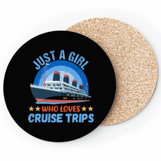 Just A Girl Who Loves Cruise Cruise Ship Summer Coasters