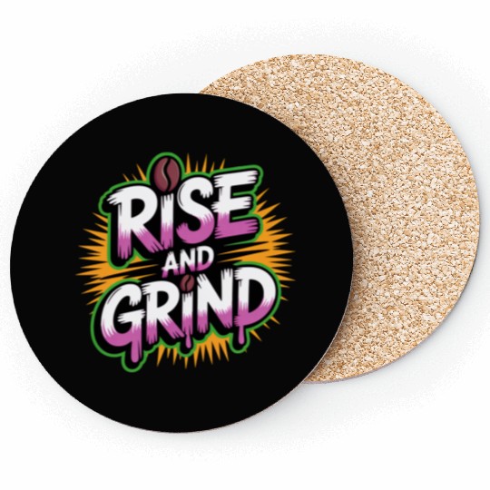 Rise and Grind Coffee Motivational Coasters