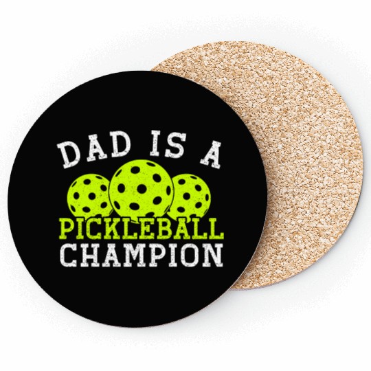 Dad is a Pickleball Champion Coasters