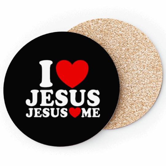 I Love Jesus Jesus Loves Me Christian Faith JesuJs Coasters