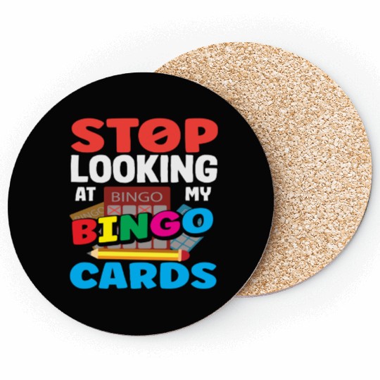 Bingo Stop Looking At My Bingo Cards Player Coasters