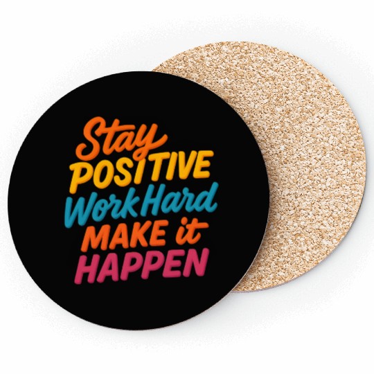 Stay Positive Colorful Motivational Quote Coasters