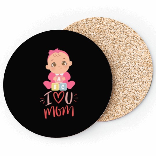 Cute Baby Girl with I Love Mom Message Coasters