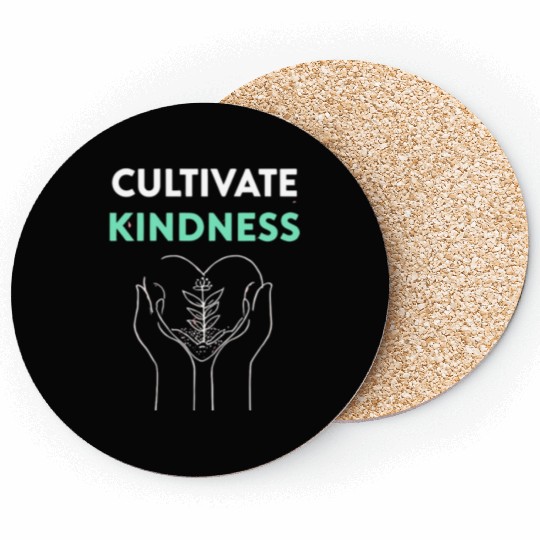 Cultivate Kindness Inspirational Design Coasters