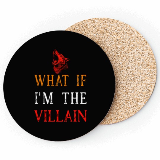 Werewolf Coasters What If I'm The Villain Quote
