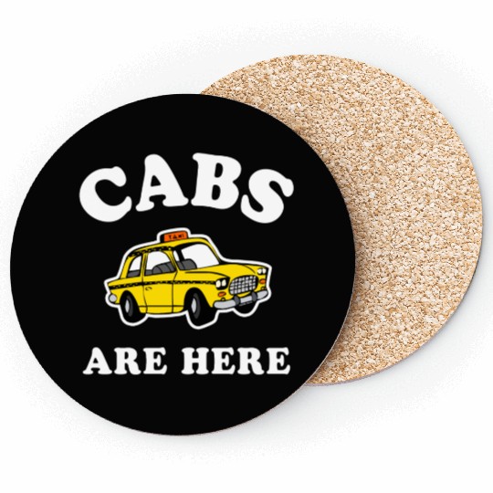Cabs Are Here - dk Coasters