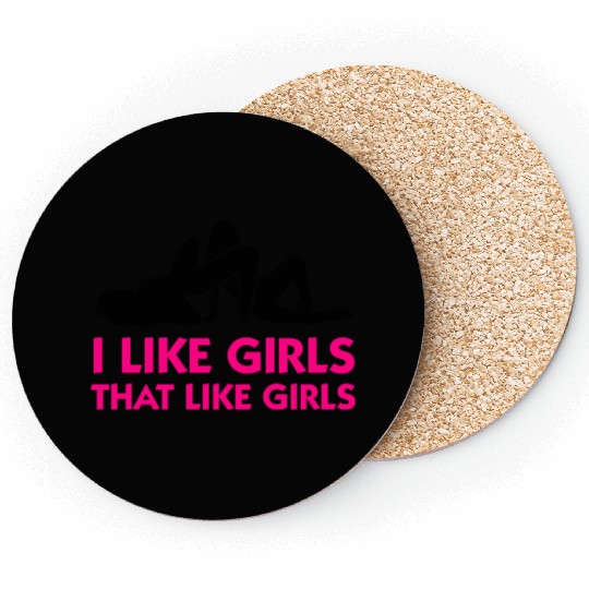 I Like Girls That Like Girls (2c) Coasters