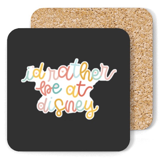 Discover I_d rather be at disney hand lettered Coasters