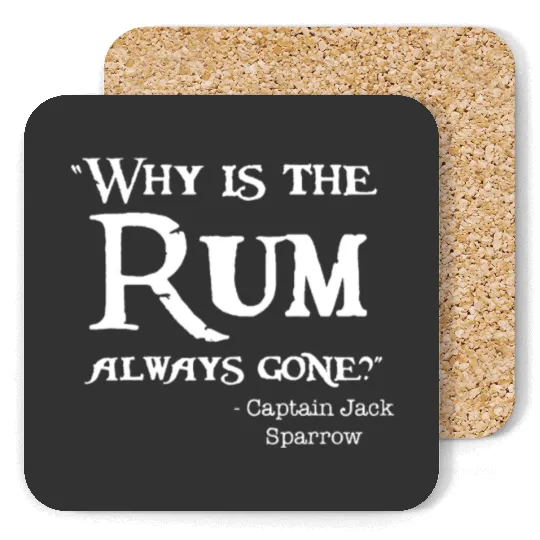 Disney Captain Jack Sparrow Why is the Rum Always Coasters