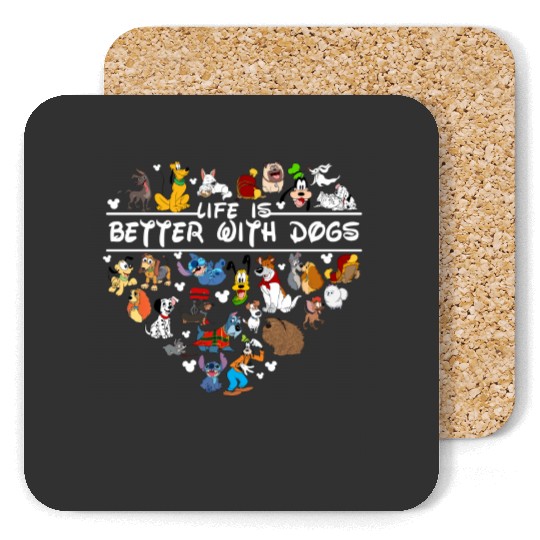 Life is Better With Dogs Disney Coasters, Disney Dogs Coasters, Disney Dog Mom & Lovers