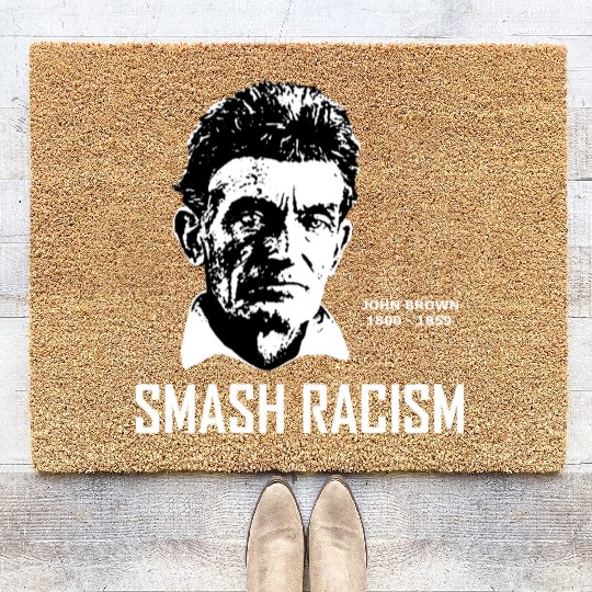 SMASH RACISM - JOHN BROWN Coir Doormats
