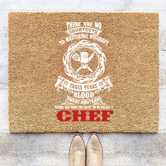Chef - It takes years of blood sweat and tears Coir Doormats