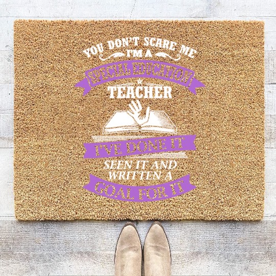 You dont care me i m a special education teacher i Coir Doormats