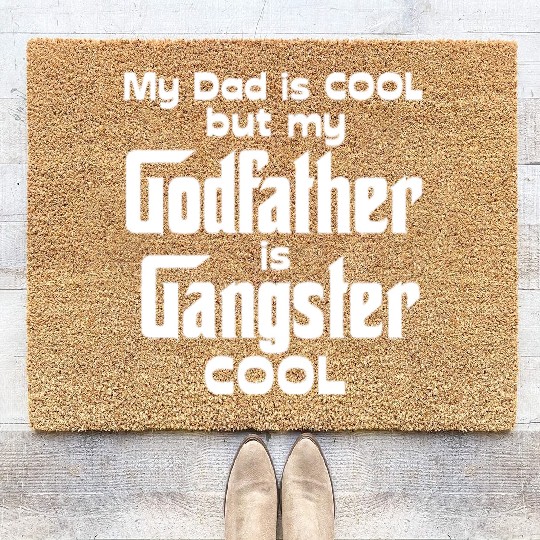 Dad is Cool but Godfather Gangster Cool Coir Doormats