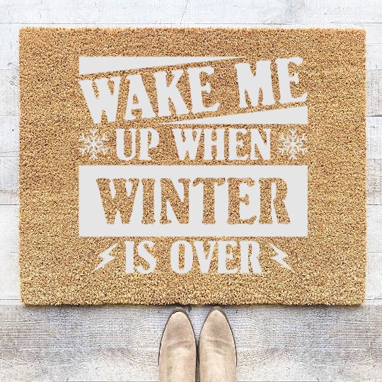 WAKE ME UP WHEN WINTER IS OVER Coir Doormats