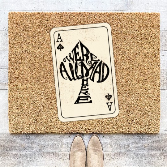 Alice in Wonderland | Ace Of Spades Were All Mad Here Coir Doormats
