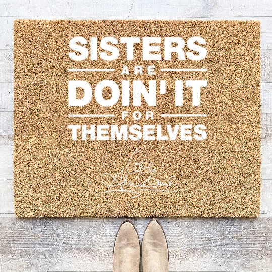 sister are doin it for themselves love sister Coir Doormats