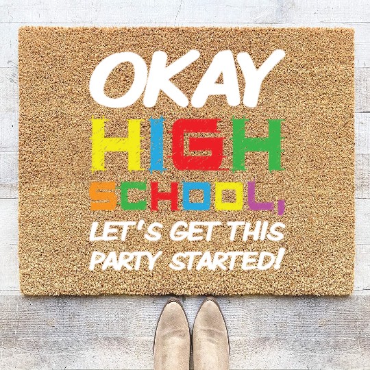 Okay High School Get Party Started Back School Coir Doormats